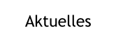 Aktuelles